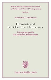 Dilemmata und der Schleier des Nichtwissens.