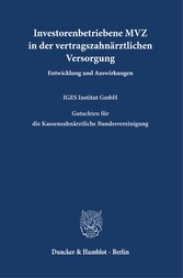 Investorenbetriebene MVZ in der vertragszahnärztlichen Versorgung.