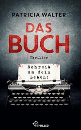 Das Buch - Schreib um dein Leben!