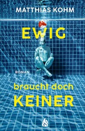 Ewig braucht doch keiner