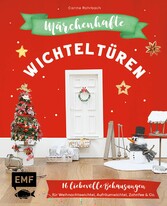 Märchenhafte Wichteltüren