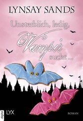 Unsterblich, ledig, Vampir sucht ...