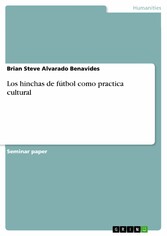 Los hinchas de fútbol como practica cultural