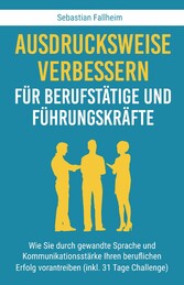 Ausdrucksweise verbessern für Berufstätige und Führungskräfte