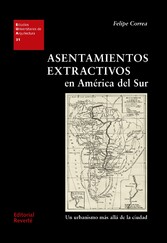 Asentamientos extractivos en América del Sur