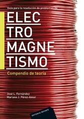 Guía para la resolución de problemas de electromagnetismo. Compendio de teoría