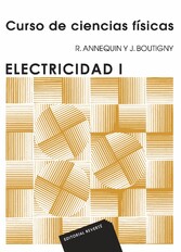 Electricidad 1 (Curso de ciencias físicas Annequin)