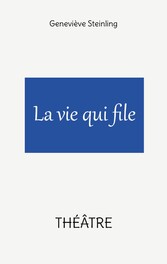 La vie qui file