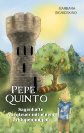 Pepe Quinto - Sagenhafte Abenteuer mit einem Zyklopenjungen