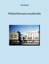 Meijerilinnasta maailmalle