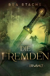 Die Fremden - Erwählt