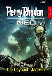 Perry Rhodan Neo 281: Die Ceynach-Jägerin