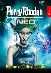 Perry Rhodan Neo 287: Blume des Raytschats