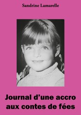 Journal d&apos;une accro aux contes de fées