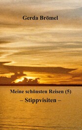 Meine schönsten Reisen (5) Stippvisiten