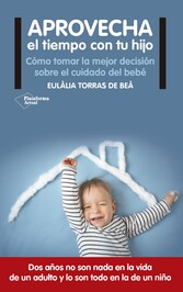 Aprovecha el tiempo con tu hijo