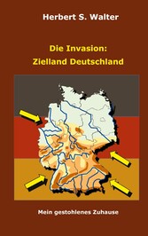 Die Invasion: Zielland Deutschland