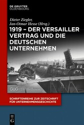 1919 - Der Versailler Vertrag und die deutschen Unternehmen