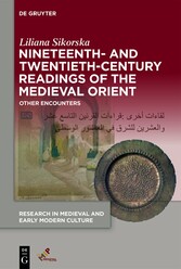 Nineteenth- and Twentieth-Century Readings of the Medieval Orient