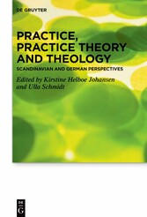 Practice, Practice Theory and Theology