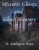 Historic Ghosts and Ghost Hunters