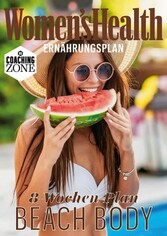 WOMEN'S HEALTH Ernährungsplan: In 8 Wochen zum Beach Body