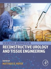 Scientific Advances in Reconstructive Urology and Tissue Engineering