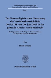 Zur Notwendigkeit einer Umsetzung der Vereinbarkeitsrichtlinie 2019/1158 vom 20. Juni 2019 in das geltende Arbeits- und Sozialrecht.