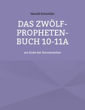 Das Zwölf-Propheten-Buch 10-11a