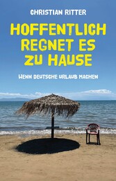 Hoffentlich regnet es zu Hause