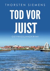 Tod vor Juist. Ostfrieslandkrimi