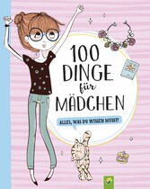 100 Dinge für Mädchen