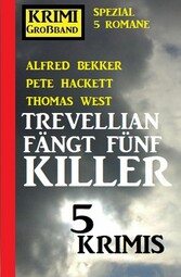 Trevellian fängt fünf Killer: 5 Krimis