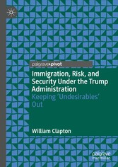 Immigration, Risk, and Security Under the Trump Administration