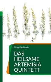 Das heilsame Artemisia Quintett