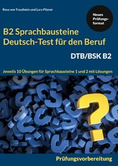 Sprachbausteine Deutsch-Test für den Beruf (DTB) B2