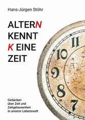 Altern kennt keine Zeit