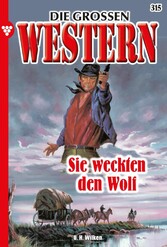 Sie weckten den Wolf