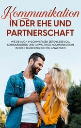 Kommunikation in der Ehe und Partnerschaft