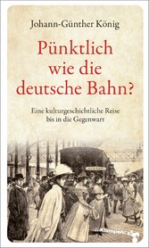 Pünktlich wie die deutsche Bahn?