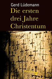 Die ersten drei Jahre Christentum