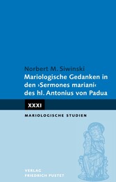 Mariologische Gedanken in den 'Sermones mariani' des hl. Antonius von Padua