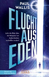 FLUCHT AUS EDEN. Exklusives Vorwort von Erich von Däniken