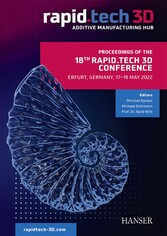 Proceedings of the 18th Rapid.Tech 3D Conference  Erfurt, Germany, 17 - 19 May 2022