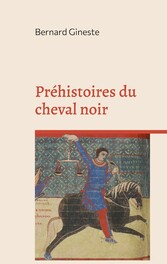 Préhistoires du cheval noir