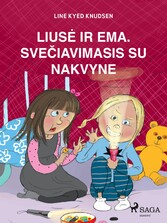 Lius? ir Ema. Sve?iavimasis su nakvyne