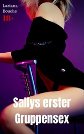 Sallys erster Gruppensex