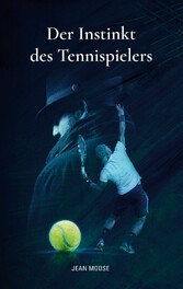 Der Instinkt des Tennispielers