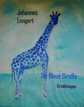 Die Blaue Giraffe