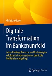 Digitale Transformation im Bankenumfeld